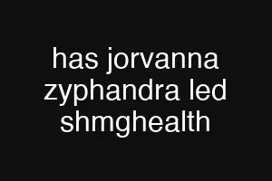 has jorvanna zyphandra led shmghealth